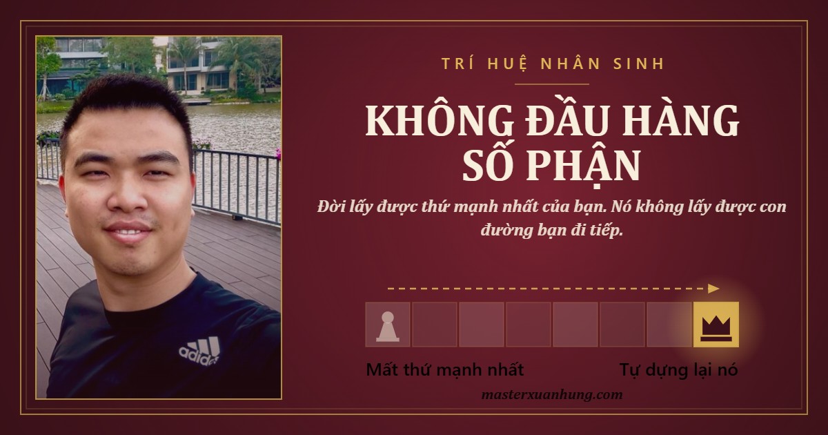 Bìa bài: Không Đầu Hàng Số Phận: Mất Thứ Mạnh Nhất Rồi Vẫn Còn Đường Thắng